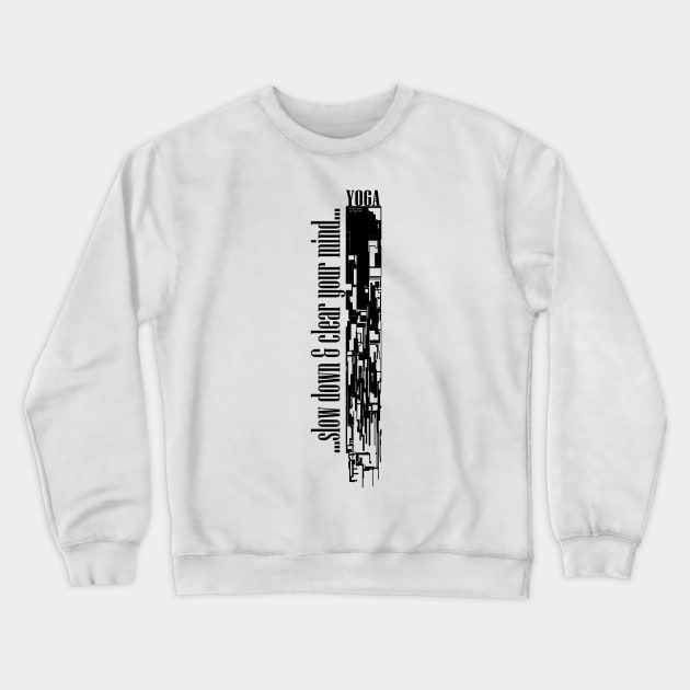 Slow down Crewneck Sweatshirt by M[ ]